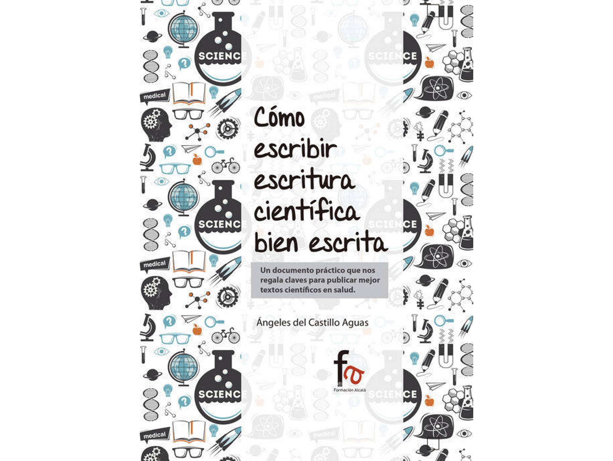 Libro Cómo Escribir Escritura Científica Bien Escrita de Ángeles Del Castillo Aguas (Español)