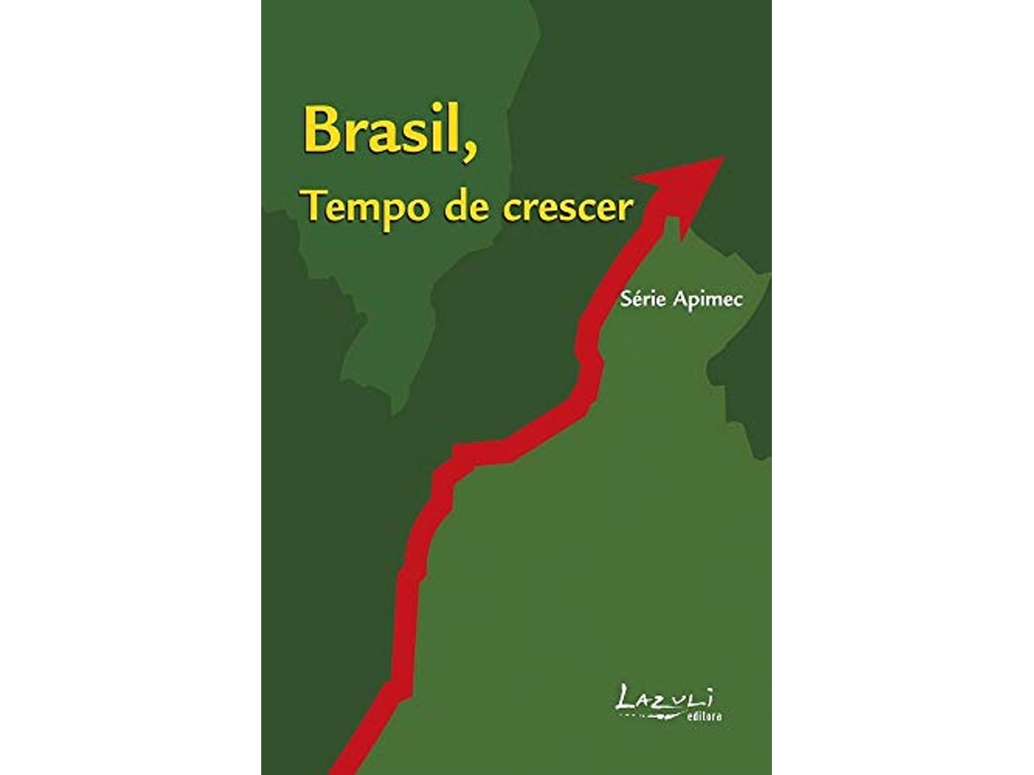 Libro Brasil, Tempo De Crescer Serie Apimec de 18th 2004 Brasília Brazil) Congresso Nacional da Apimec (Portugués do Brasil)