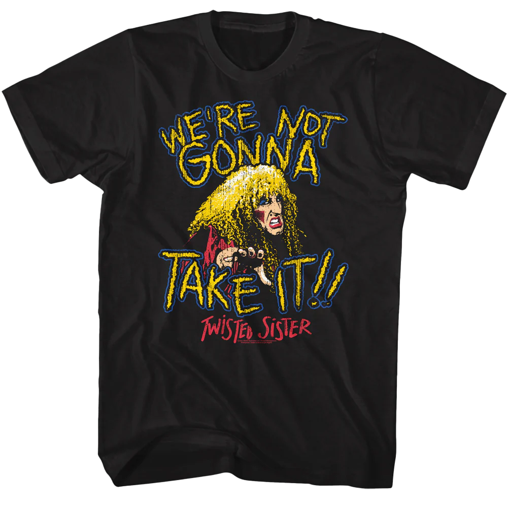 Twisted Sister We're Not Gonna Take It T-shirt Unisex Rockinstone Size:xxxl