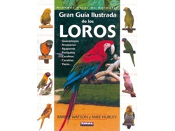 Libro Guía Ilustrada De Los Loros de Mike Hurley e Barret Watson (Español)