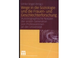 Libro Wege In Die Soziologie Und Die Frauen- Und Geschlechterforschung De Ulrike Vogel (alemán - Tapa Dura)