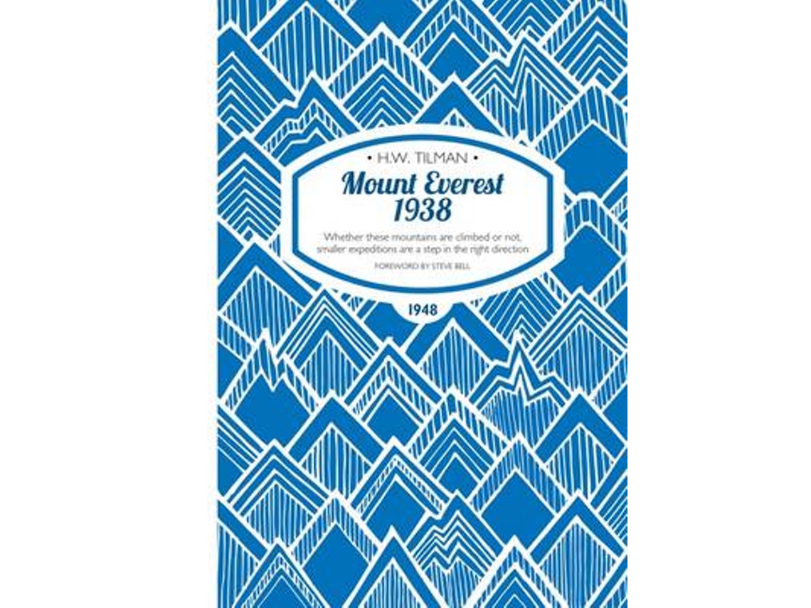 Libro Mount Everest 1938: Whether These Mountains are Climbed or Not, Smaller Expeditions are a Step in the Right Direction (Inglés)