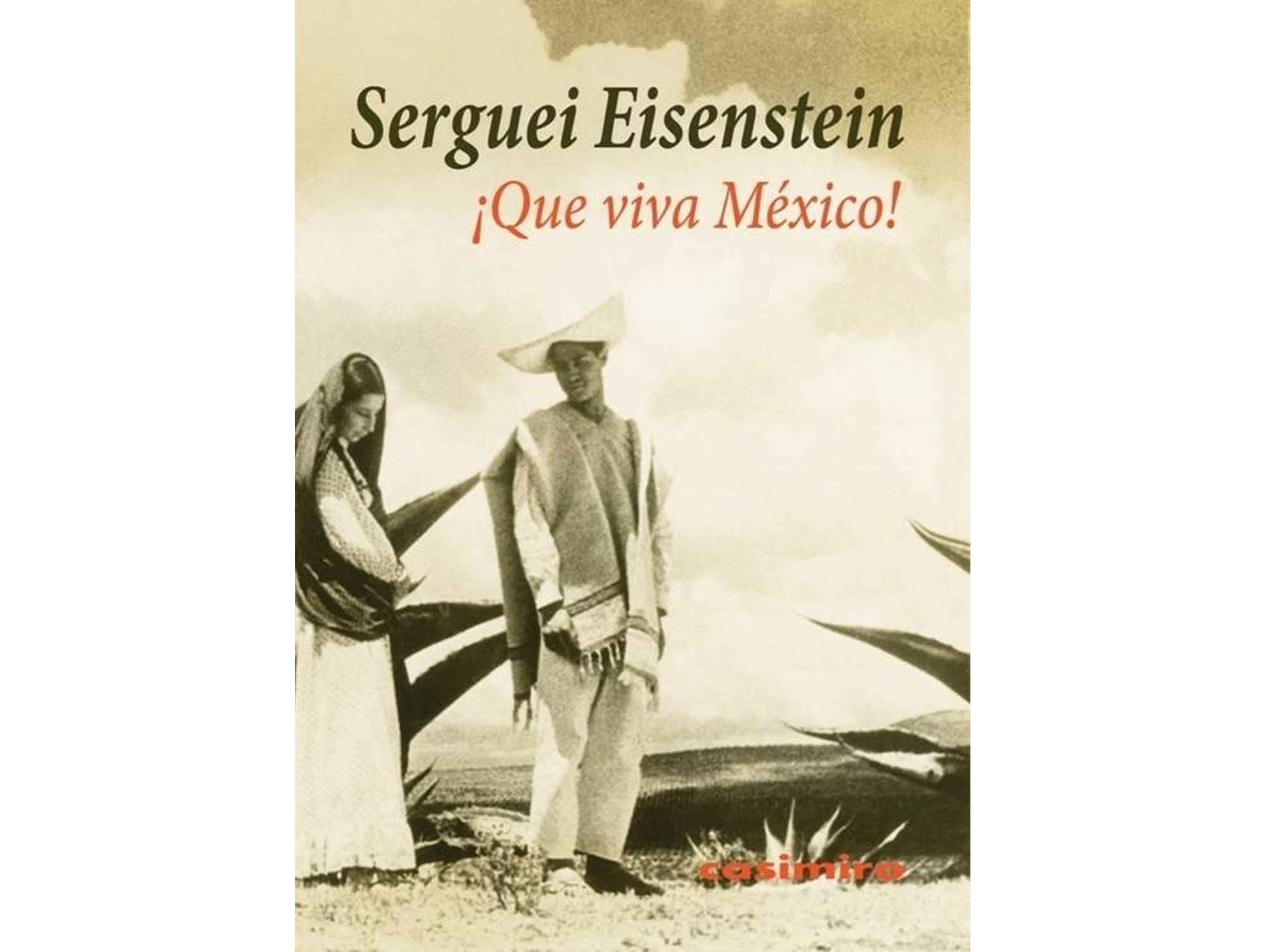 Libro ¡Que Viva México! de Serguei Eisenstein (Español)