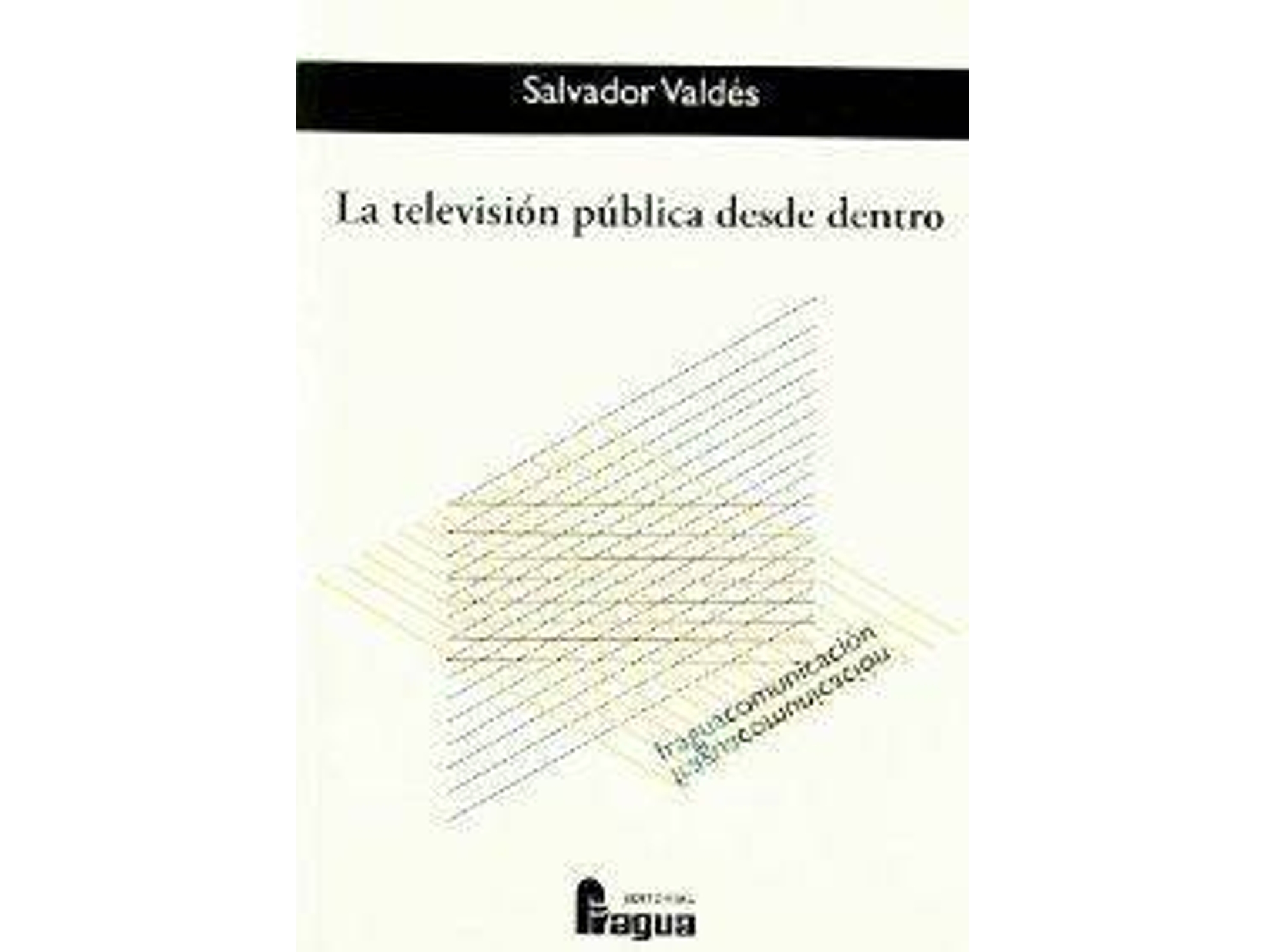 Libro Television Publica Desde Dentro de Salvador Valdes (Español)