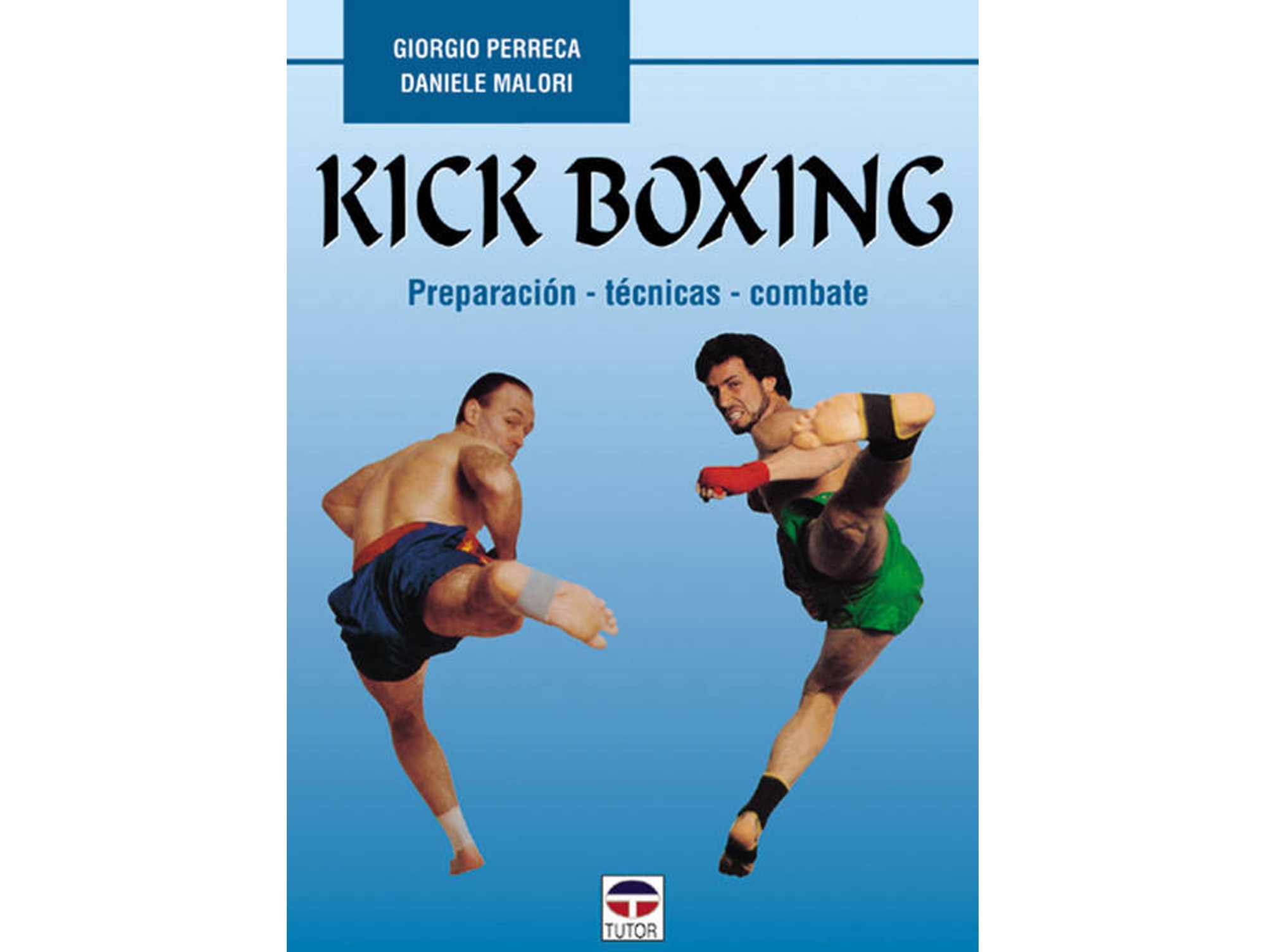 Libro Kick Boxing de Giorgio Perreca Y Danelle Malori (Español)