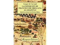 Libro La Expedición De Francisco De Orellana Al Amazonas de Gaspar De Carvajal (Español)