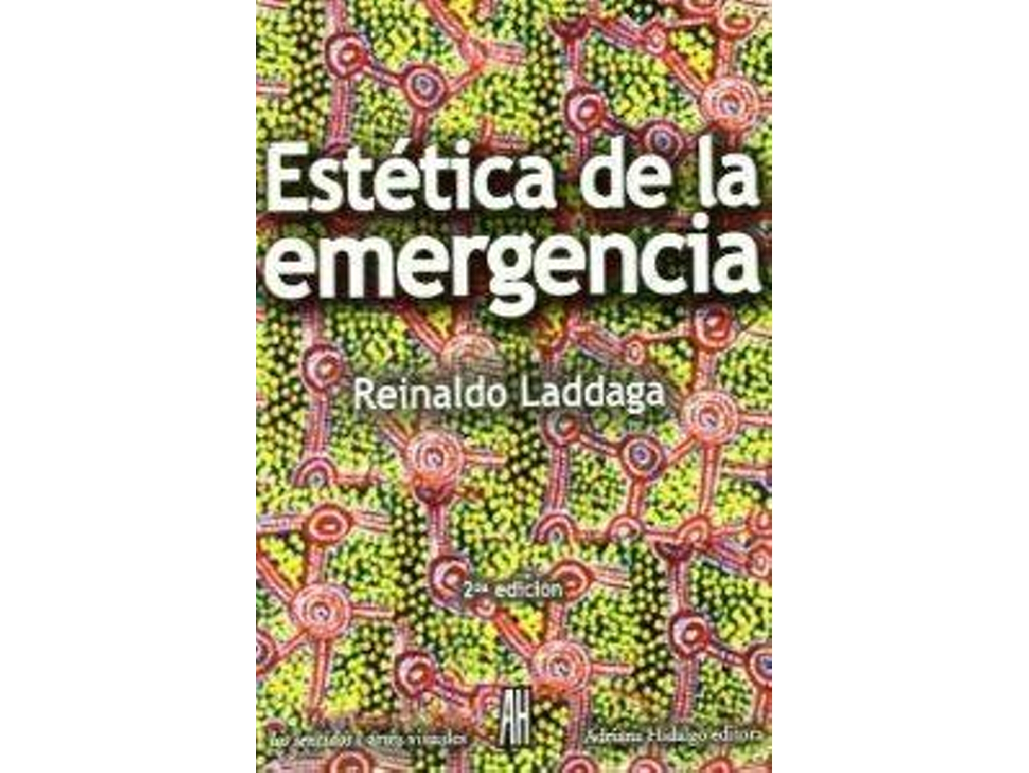 Libro Estética De La Emergencia de Reinaldo Laddaga (Español)