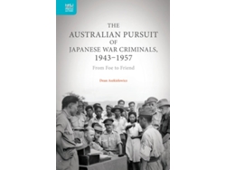 Libro The Australian Pursuit Of Japanese War Criminals - From Foe To Friend De Dean Aszkielowicz (inglés - Tapa Dura)