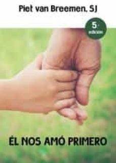 Libro El Nos Amo Primero. Nueva Ed de Piet Van Breemen (Español)