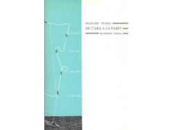 Libro De Cara A La Paret de Francesc Trabal (Catalán)