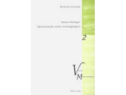 Libro Heinz Holliger - Spurensuche eines Grenzgangers; Das kompositorische Schaffen im Spiegel der Beschaftigung mit Sprache, Atem, Schweigen (Alemán)
