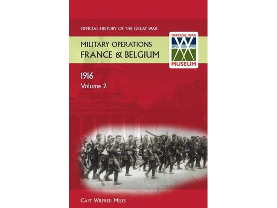Libro France and Belgium 1916. Vol II. 2nd July 1916 to the End of the Battles of the Somme. Official History of the Great War. (Inglés)