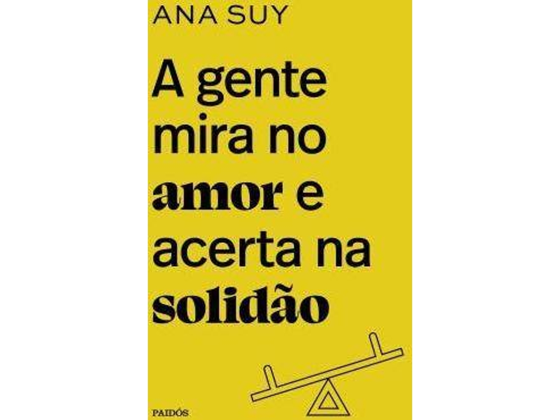 Libro A gente mira no amor e acerta na solidão de Ana Suy (Portugués-Brasil)