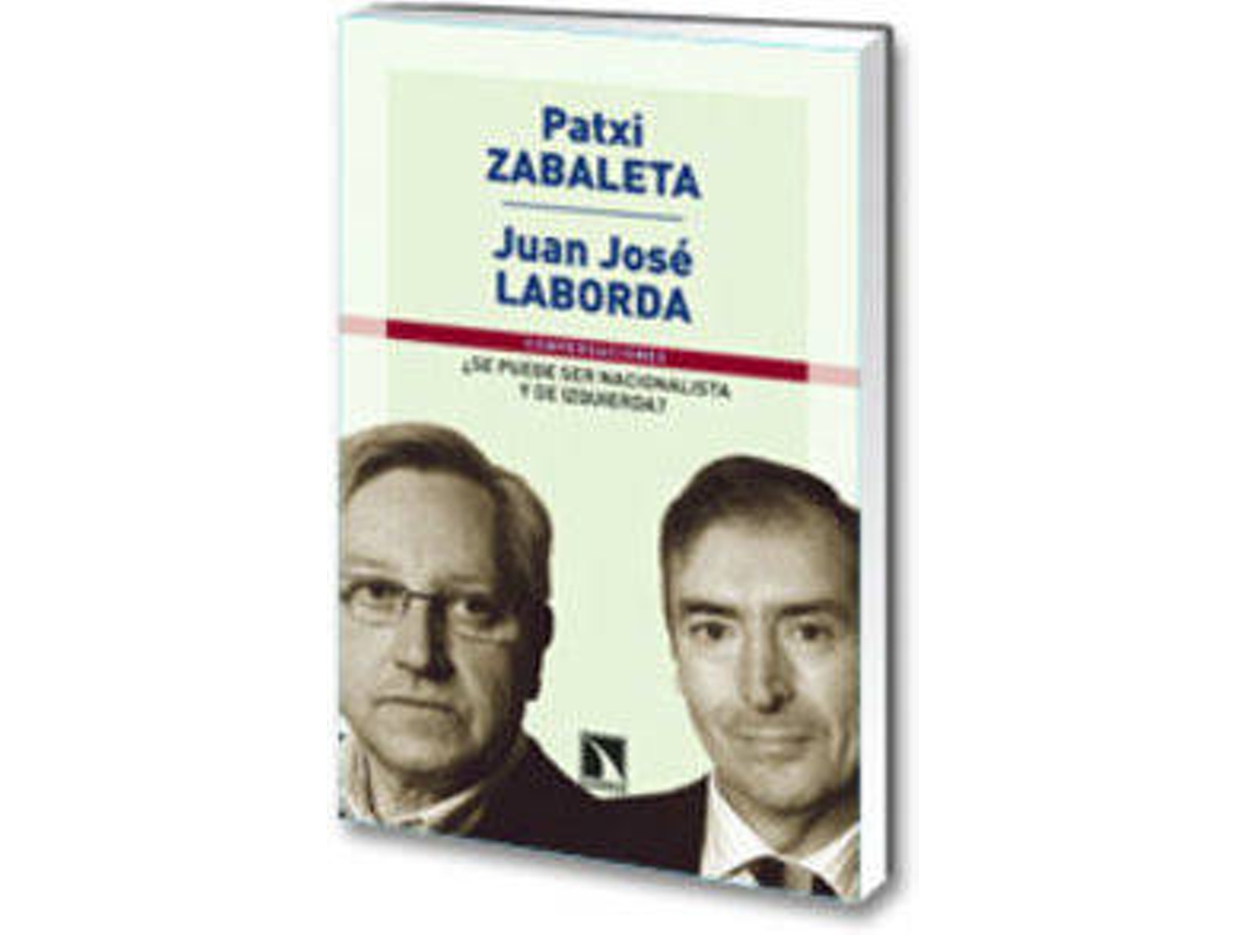 Libro ¿Se Puede Ser Nacionalista Y De Izquierda? de Patxi Zabaleta (Español)