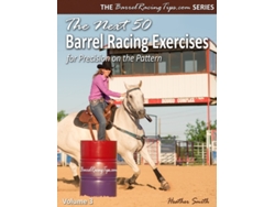 Libro The Next 50 Barrel Racing Exercises for Precision on the Pattern (Barrelracingtips.com) Heather A. Smith (Inglés)