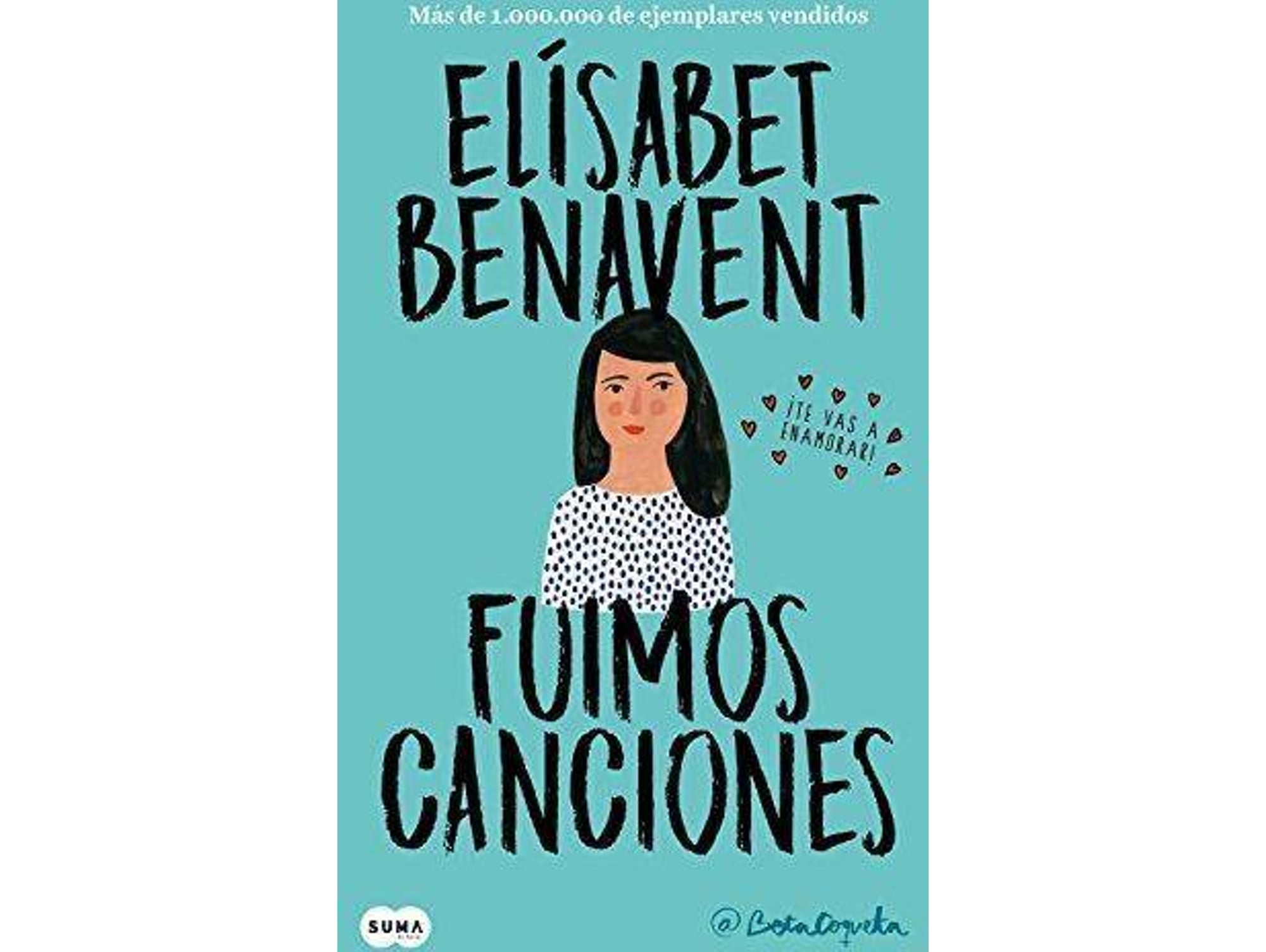 Libro Fuimos Canciones de Elísabet Benavent (Año de edición - 2018)