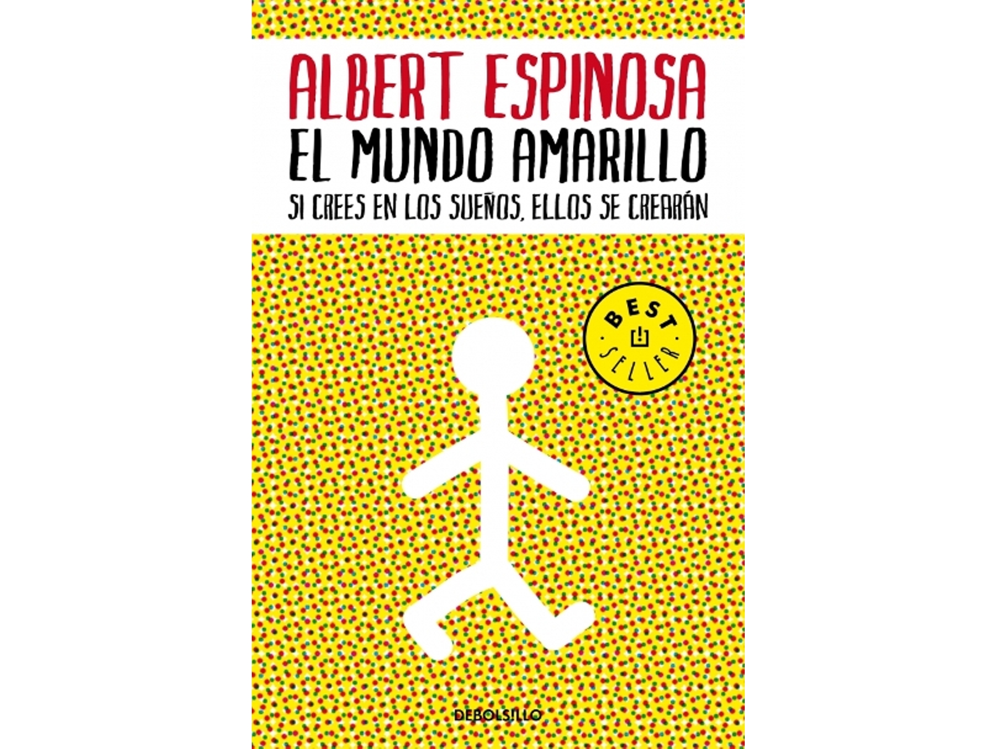 El mundo amarillo, si crees en lo sueños ellos se crearán