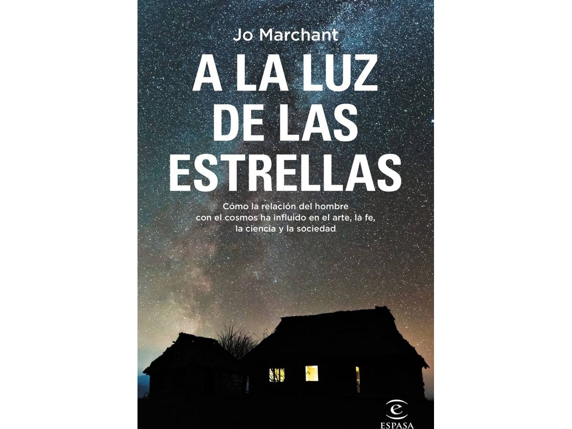 Libro A La Luz De Las Estrellas de Jo Marchant (Español)