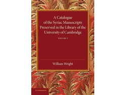 Libro A Catalogue of the Syriac Manuscripts Preserved in the Library of the University of Cambridge: Volume 1 (Inglés)