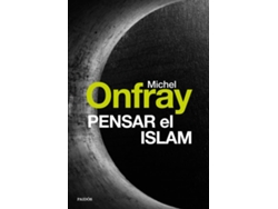 Libro Pensar El Islam de Michael Onfray (Español)