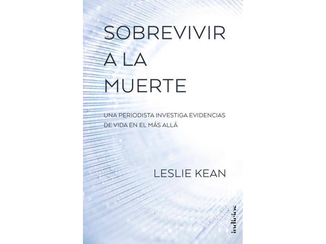 Libro Sobrevivir A La Muerte de Leslie Kean (Español)