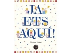 Libro Ja Ets Aquí! de Mirjana Farkas (Catalán)