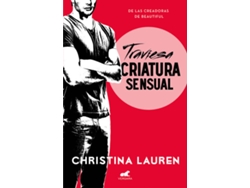 Libro Traviesa Criatura Sensual de Christina Lauren (Español)