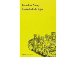 Libro La Ciudad A Lo Lejos de Jean-Luc Nancy (Español)