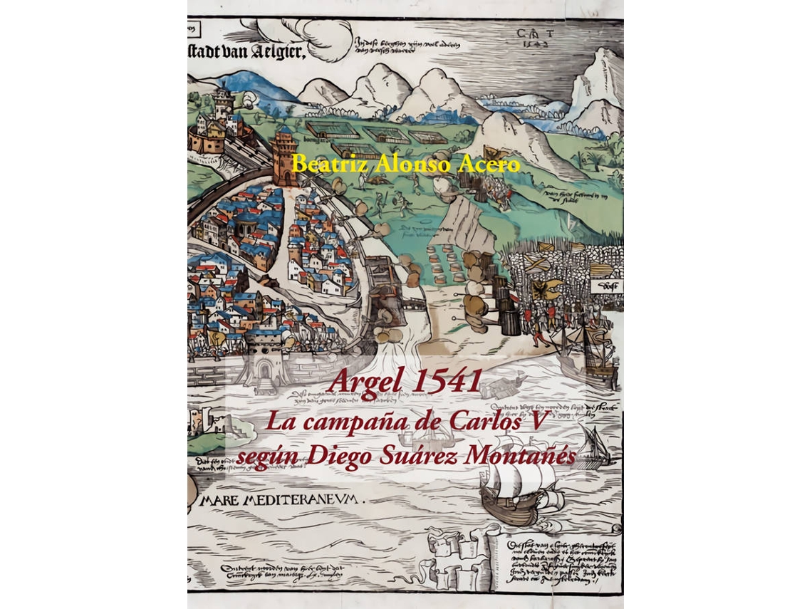 Libro Argel 1541 de Diego Suárez, Beatriz Alonso (Español)