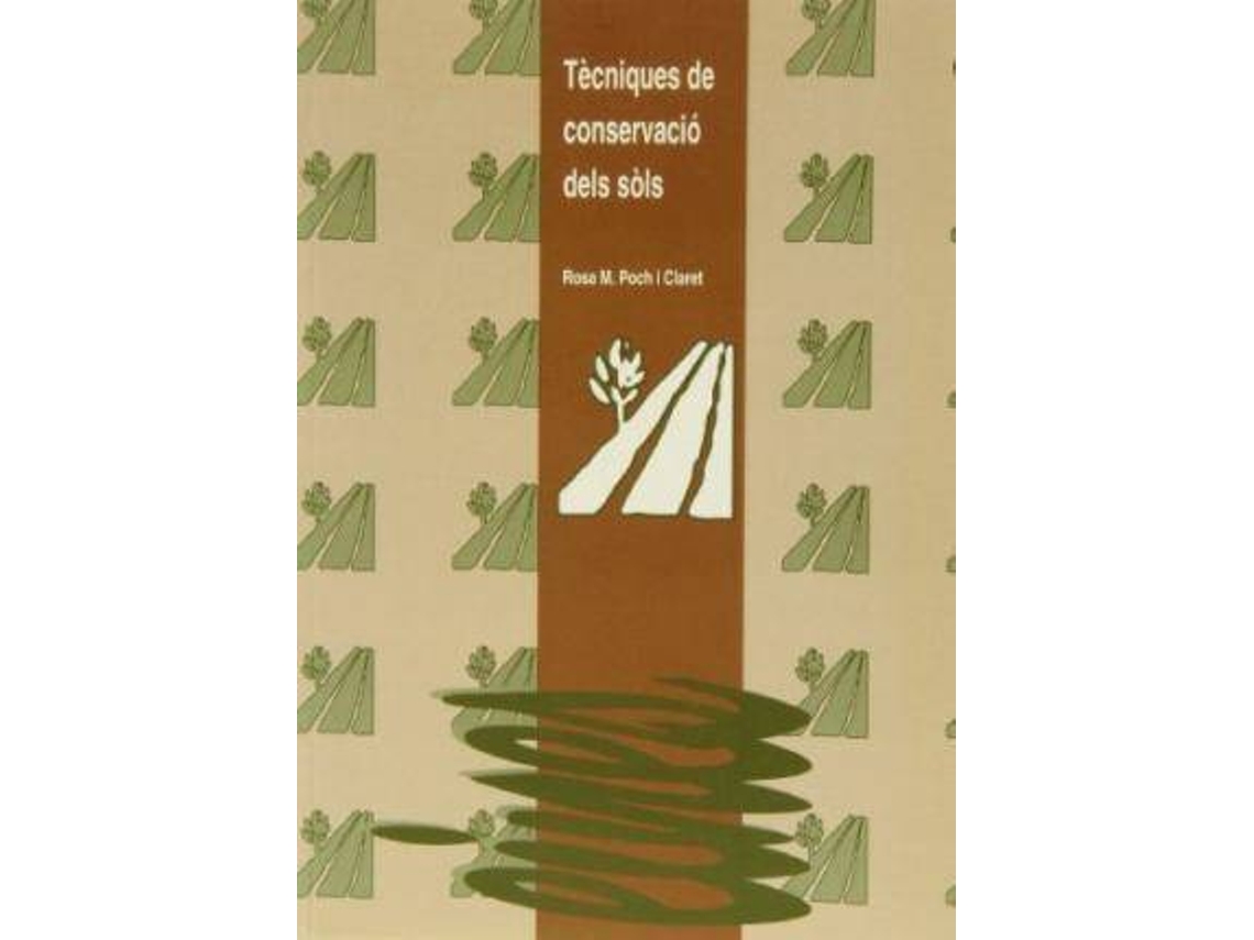 Libro Tã¨Cniques De Conservaciã³ De Sã²Ls de Rosa María Poch Claret