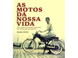 Libro As Motos da Nossa Vida de Pedro Pinto (Portugués)