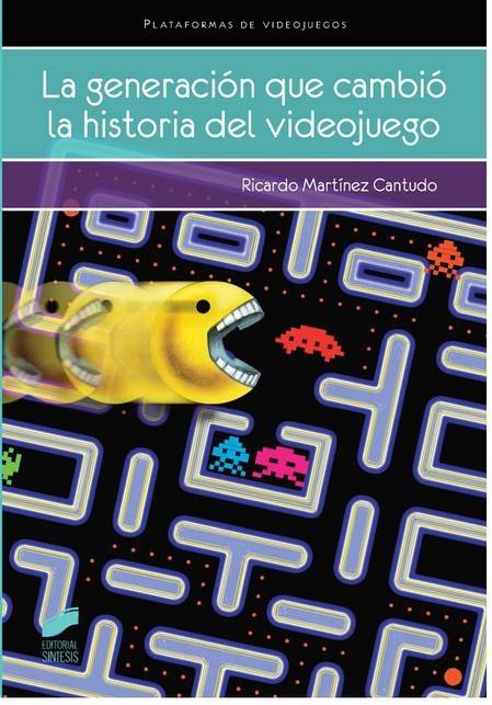 La Que Cambió historia del videojuego libro generacion varios autores