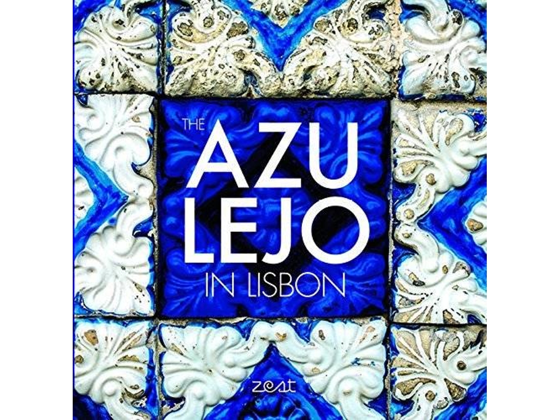 Libro Azulejo in Lisbon de Zest - Books For Life (Portugués do Brasil)