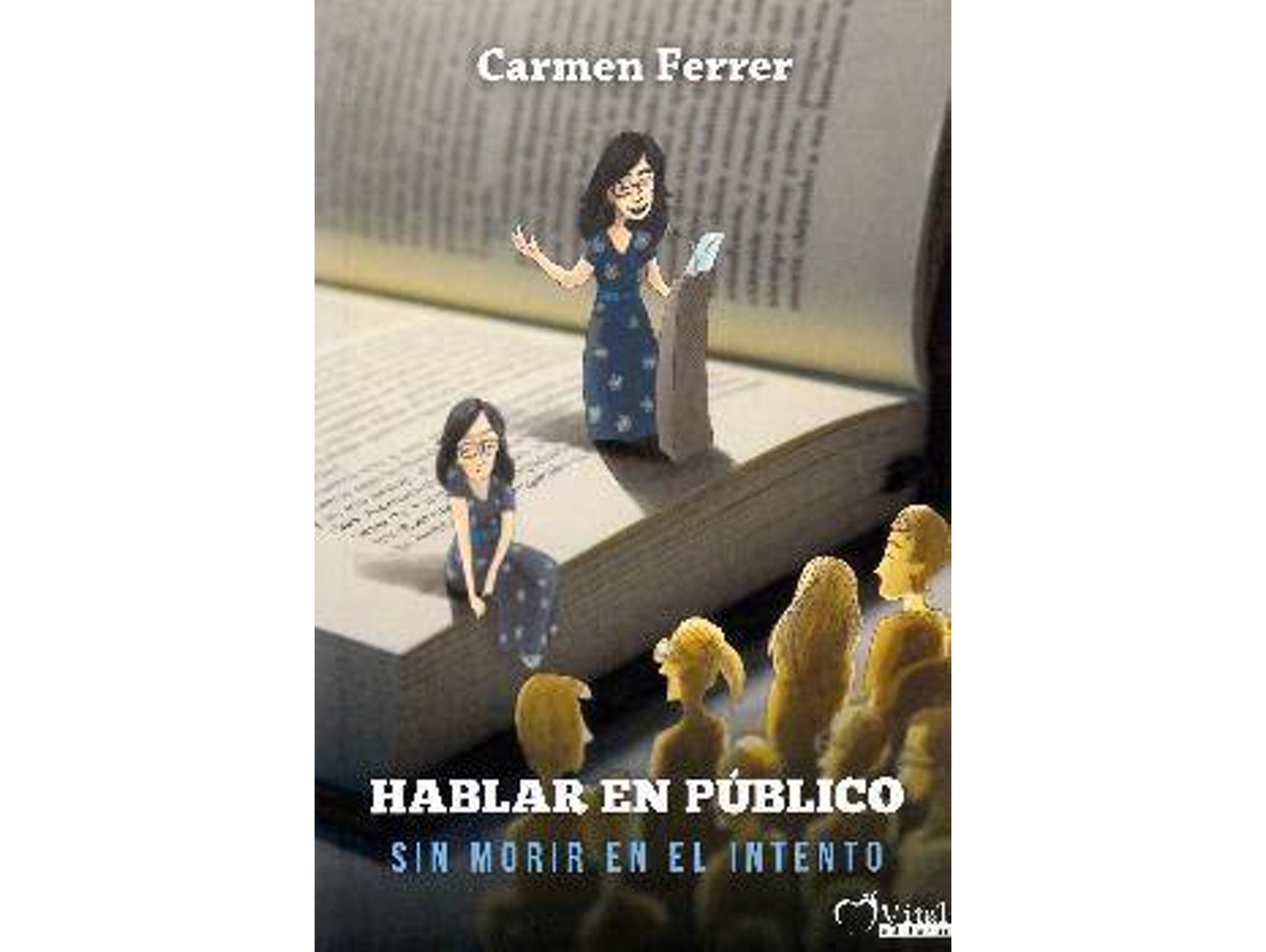 Libro Hablar En Público Sin Morir En El Intento de Carmen Ferrer (Español)