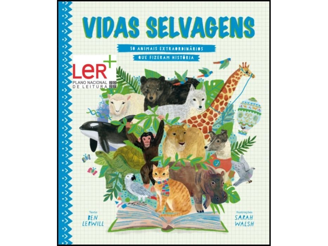 Libro Vidas Selvagens - 50 Animais Extraordinários que fizeram História de Ben Lerwill (Portugués)