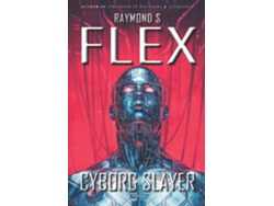 Libro Cyborg Slayer de Raymond S Flex (Inglés)