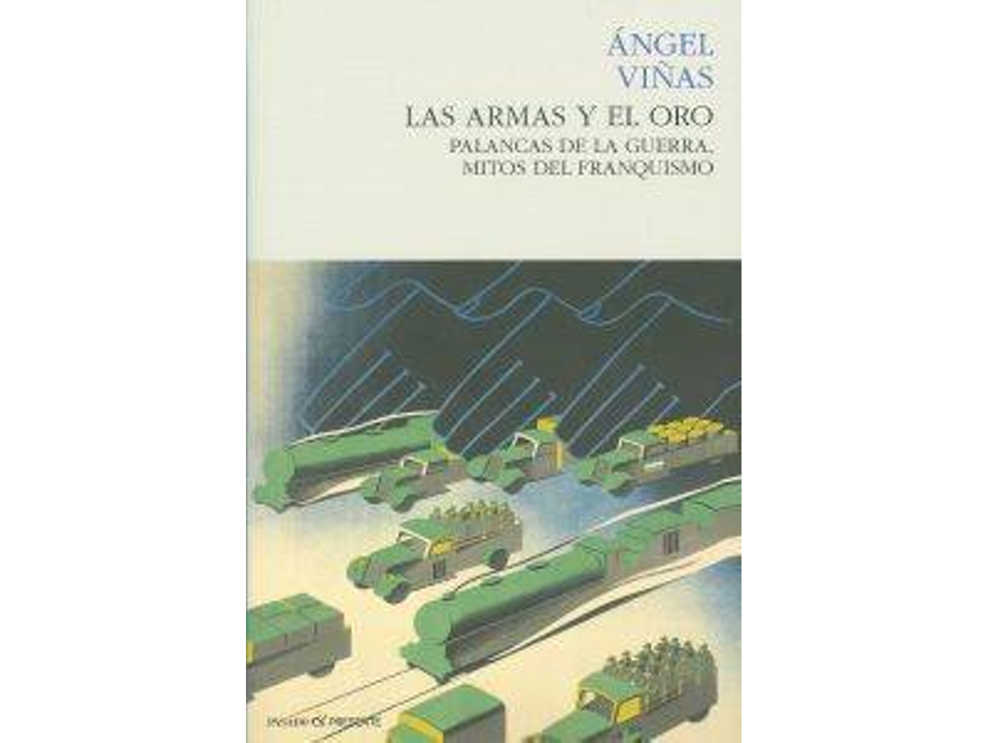Libro Las Armas Y El Oro de Ángel Viñas (Español)