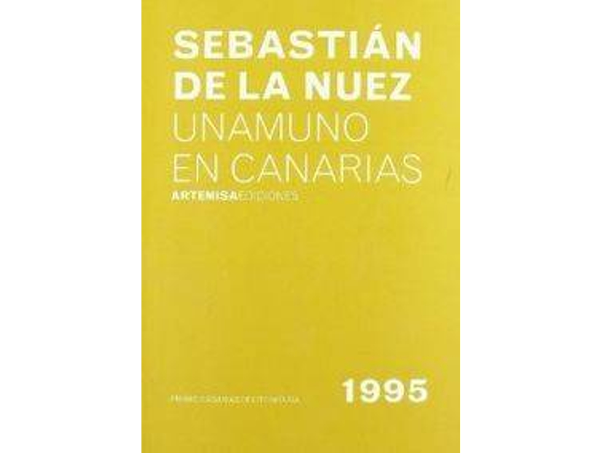 Libro Unamuno En Canarias Las Islas, El Mar Y El Destierro de Sebastián De La Nuez (Español)