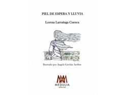 Libro Piel De Espera Y Lluvia de LARRAÑAGA CUENCA, LORENA (Castellano)