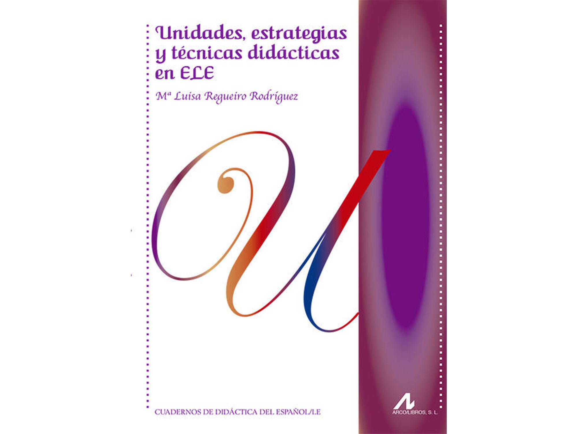 Libro Unidades, Estratégias Y Técnicas Didacticas En Ele de María Luisa Regueiro Rodriguez (Español)