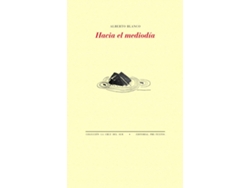 Libro Hacia El Mediodía de Alberto Blanco (Español)