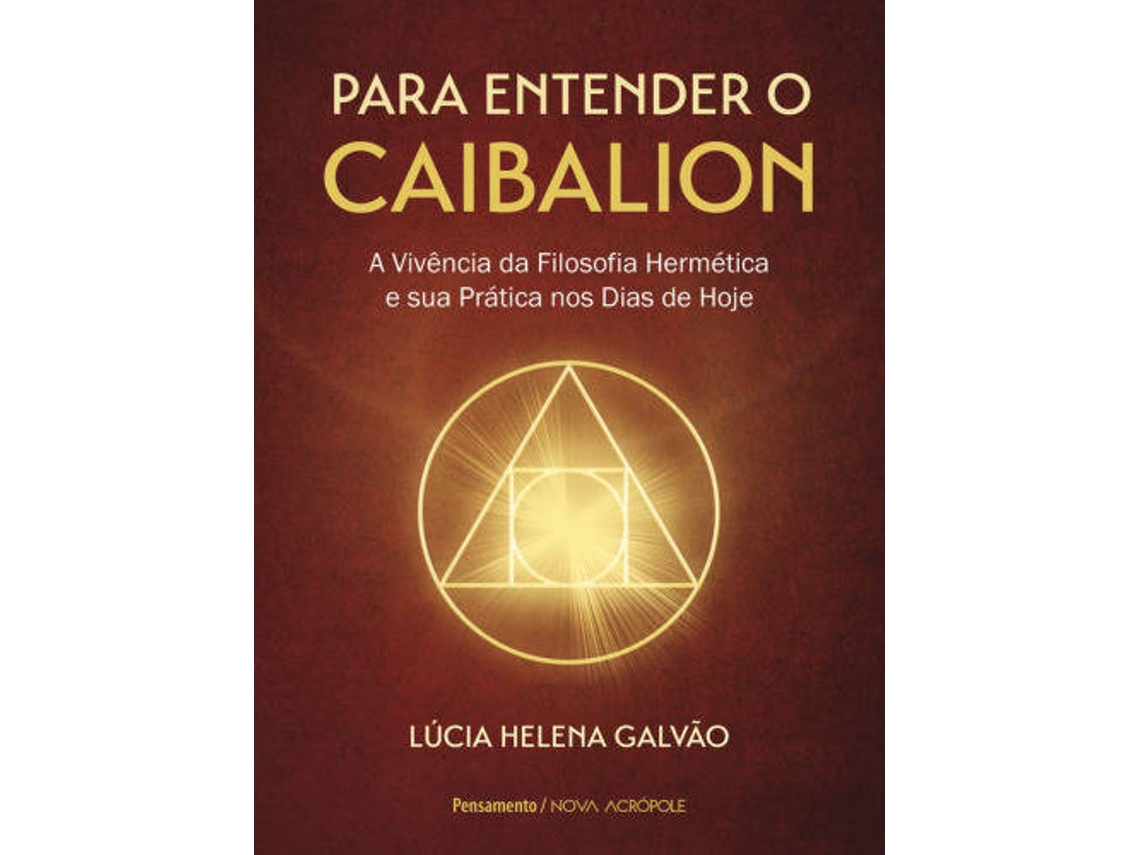 Libro Para Entender o Caibalion de Lucia Helena Galvão (Portugués)