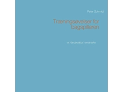 Libro Træningsøvelser For Bagspilleren De Peter Schmidt (danés)