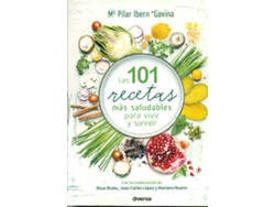 Libro Las 101 Recetas Mas Saludables Para Vivir Y Sonreir de María Pilar Ibern García (Español)