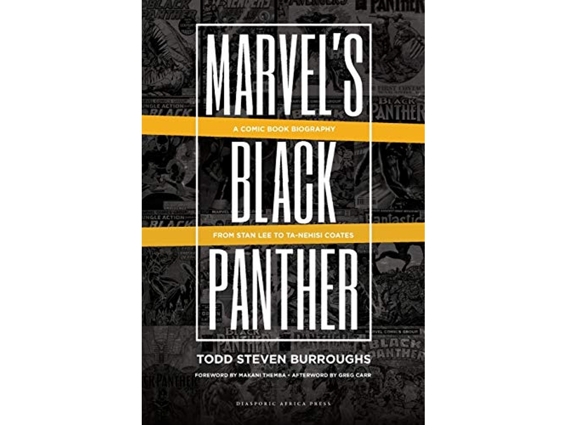 Libro Marvels Black Panther A Comic Book Biography From Stan Lee to TaNehisi Coates de Todd Steven Burroughs (Inglés)