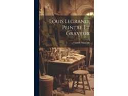 Libro Louis Legrand, peintre et graveur de Camille Mauclair (Inglés)