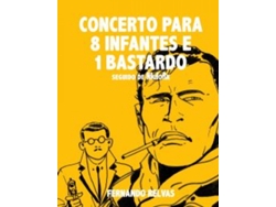 Libro Concerto para 8 Infantes e 1 Bastardo de 1954-2017 Fernando Relvas (Portugués)