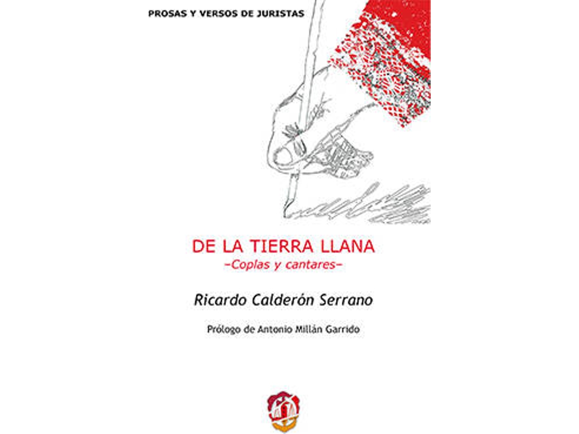 Libro De La Tierra Llana - Coplas Y Cantares. de Ricardo Calderon Serrano (Español)