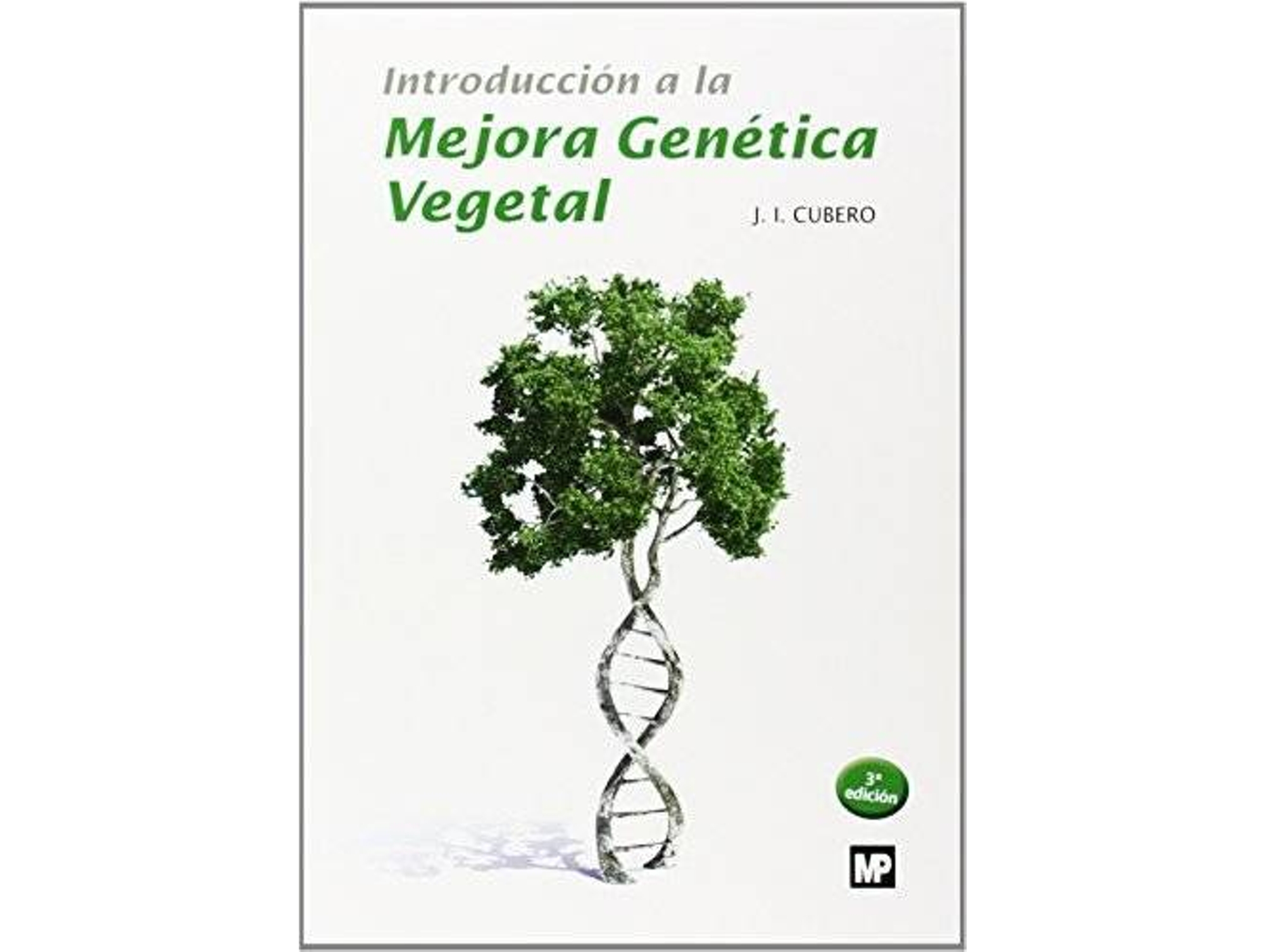 Libro Introduccion A La Mejora Genetica Vegetal de Jose Ignacio Cubero (Español)