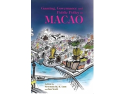 Libro Gaming, Governance, And Public Policy In Macao De Newman M K Lam E Ian Scott (inglés - Tapa Dura)